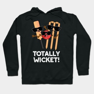 Totally Wicked Funny Sports Cricket Pun Hoodie